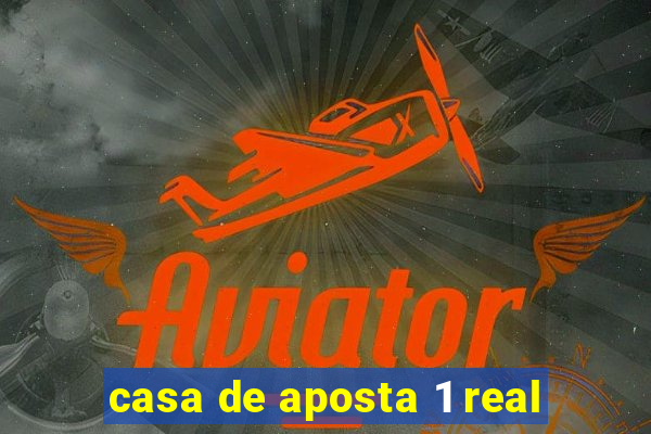 casa de aposta 1 real